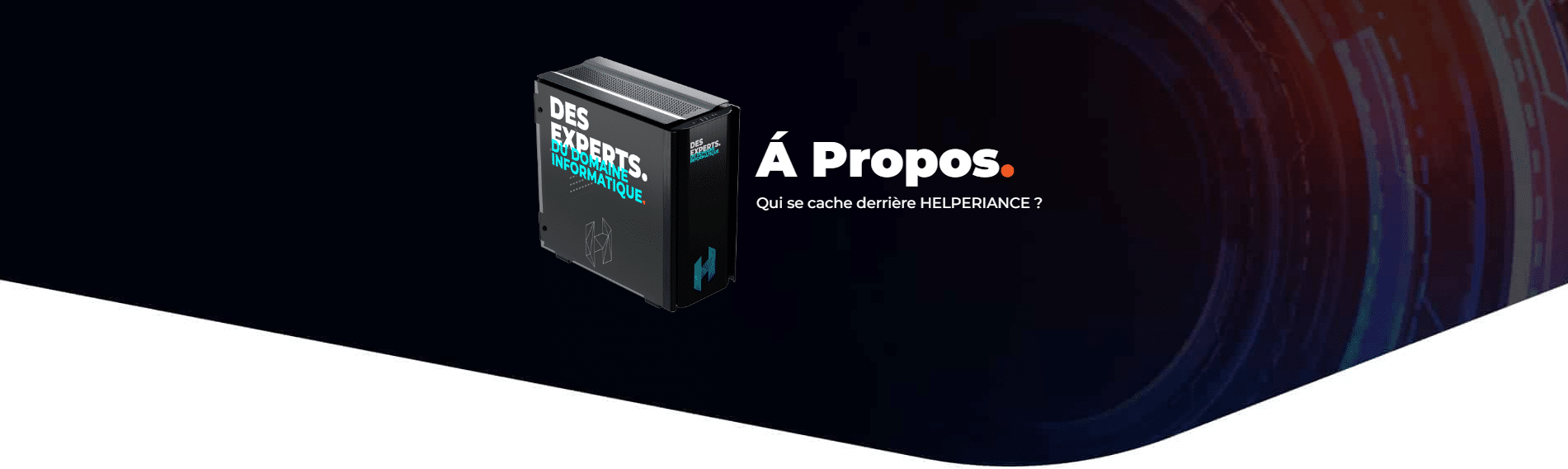 Page À Propos, entreprise informatique HELPERIANCE.